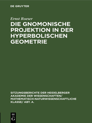 cover image of Die gnomonische Projektion in der hyperbolischen Geometrie